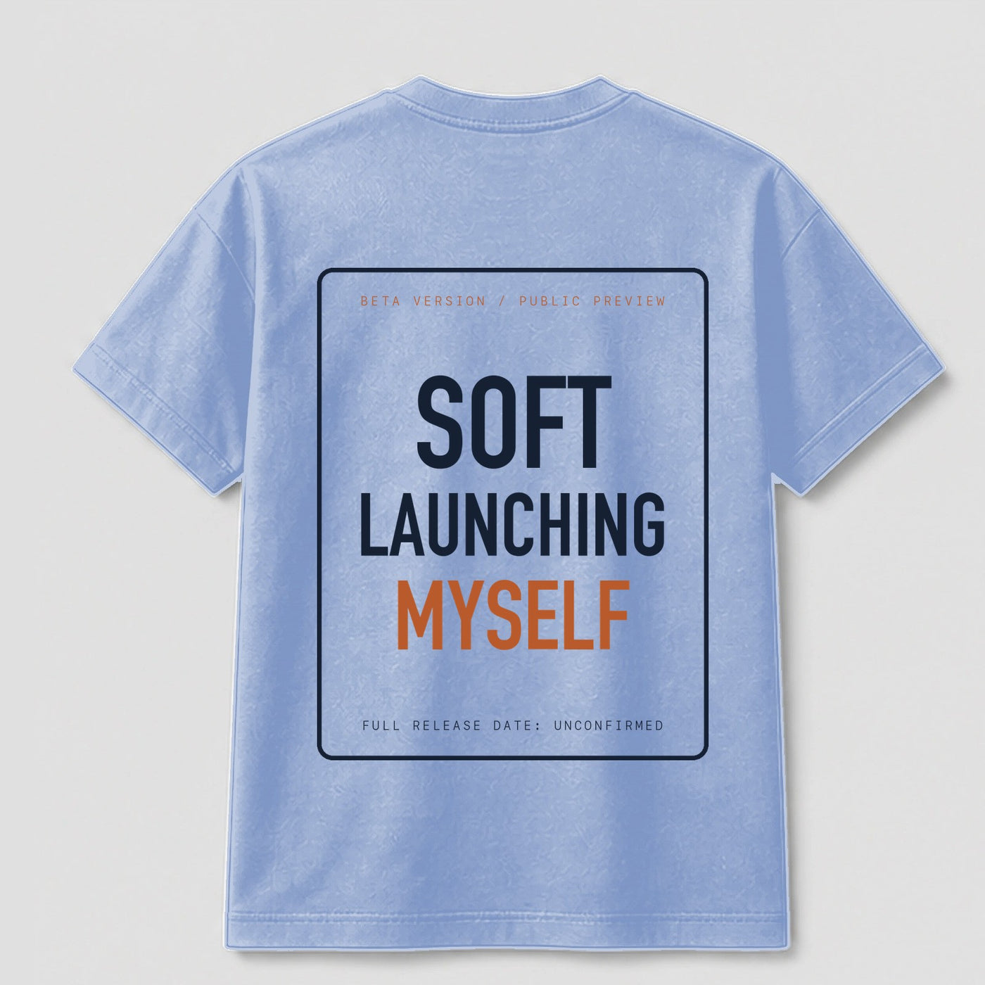 Soft Launching Myself graphic tee by Threadmates featuring original internet culture artwork on light blue t-shirt, back.