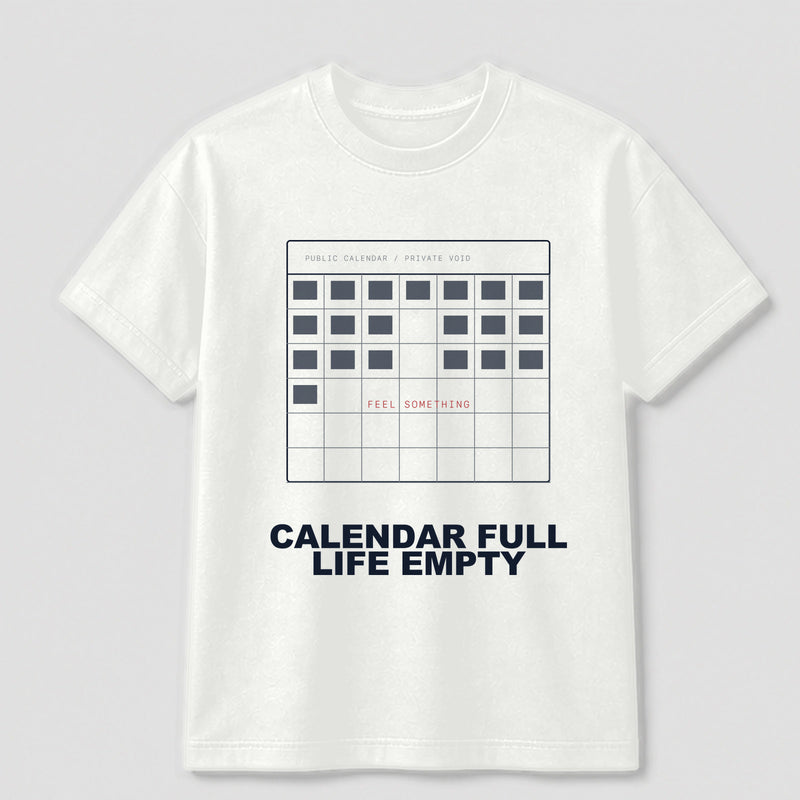Calendar Full / Life Empty graphic tee by Threadmates featuring original remote work artwork on white t-shirt, front.