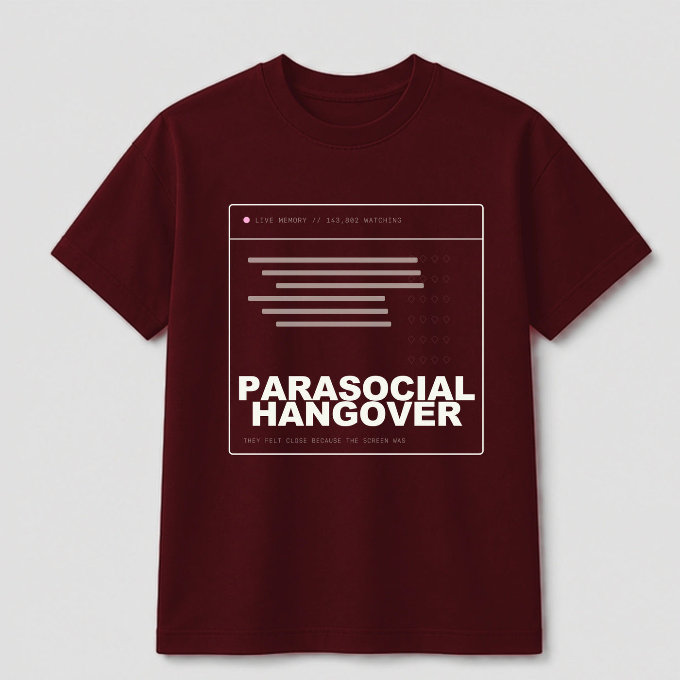 Parasocial Hangover graphic tee by Threadmates featuring original internet culture artwork on maroon t-shirt, front.