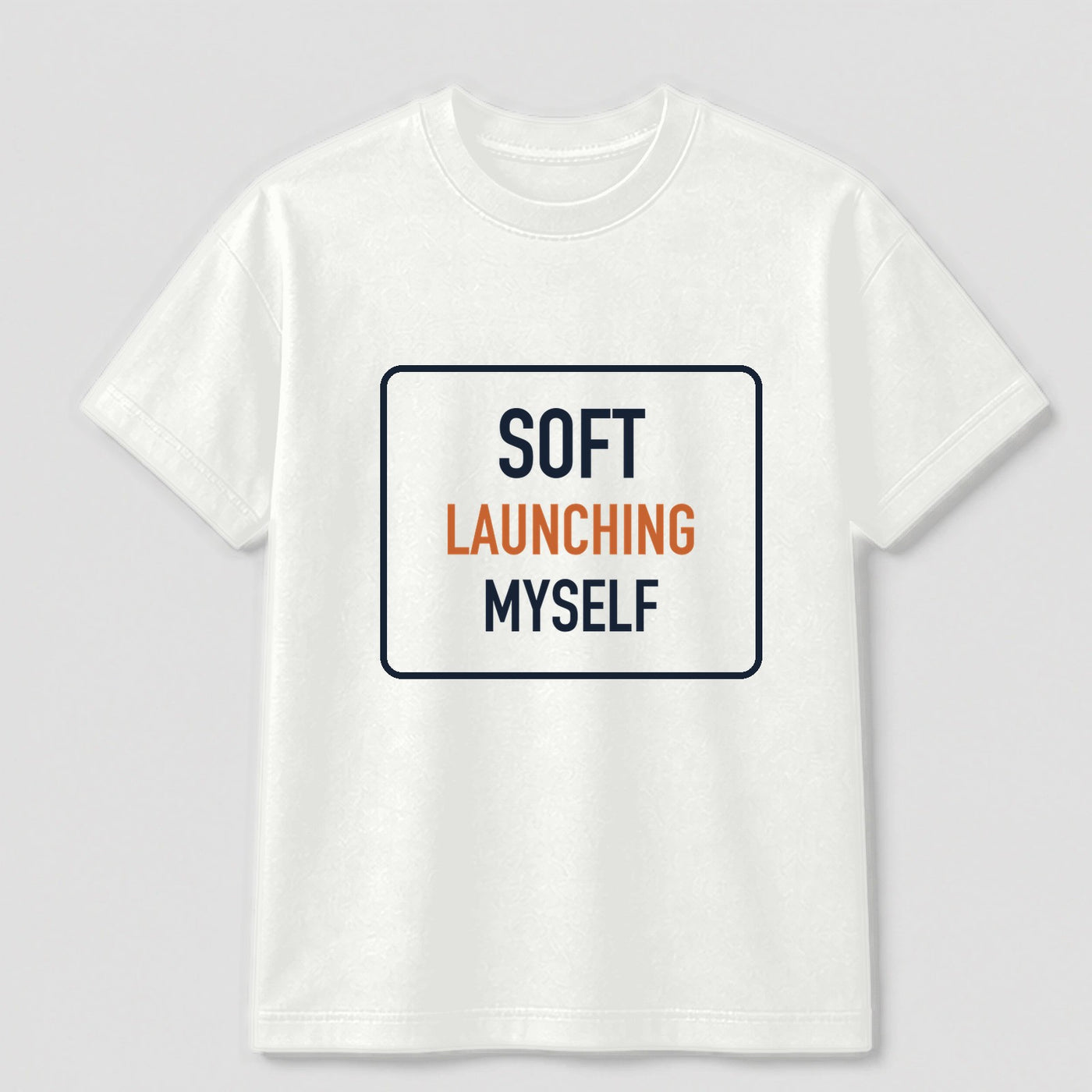 Soft Launching Myself graphic tee by Threadmates featuring original internet culture artwork on white t-shirt, front.